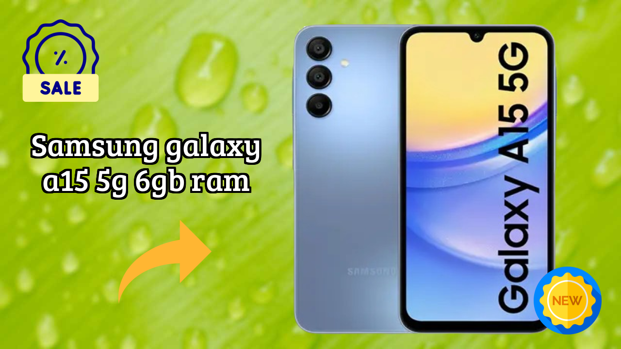 Samsung Galaxy A15 5G 6GB RAM Display Analysis: Super AMOLED Quality